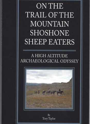 On the Trail of the Mountain Shoshone Sheepeaters